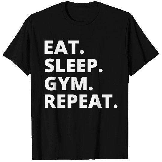 Eat Sleep Gym - Fitness Apparel & Workout Merch T Shirts
