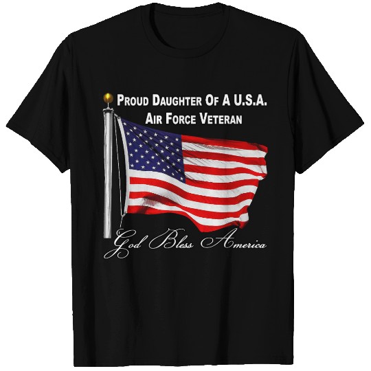 Proud Daughter Of A US Air Force Veteran T Shirts