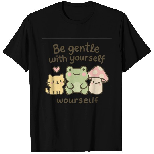 Gentle Nature Affirmation Design T Shirts