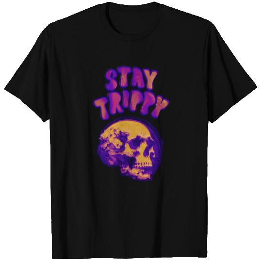 Stay Trippy Psychedelic Skull Design T Shirts