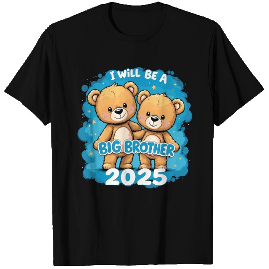 I Will Be Big Brother 2025 Teddy Bear T Shirts