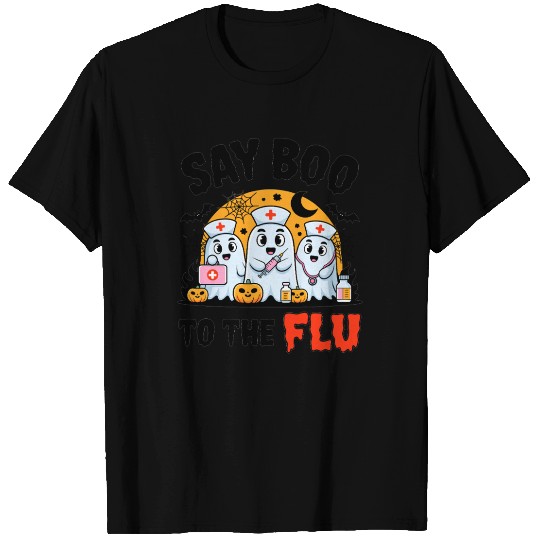 Say Boo to the Flu Halloween Medical Ghosts T Shirts