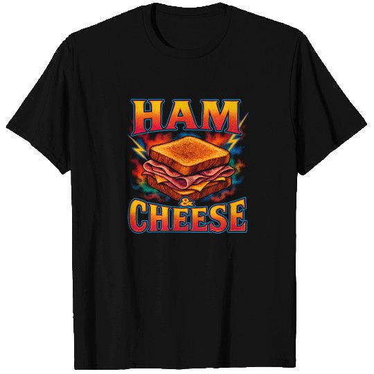 Ham And Cheese Sandwich Favorite Food Weird 90s T Shirts