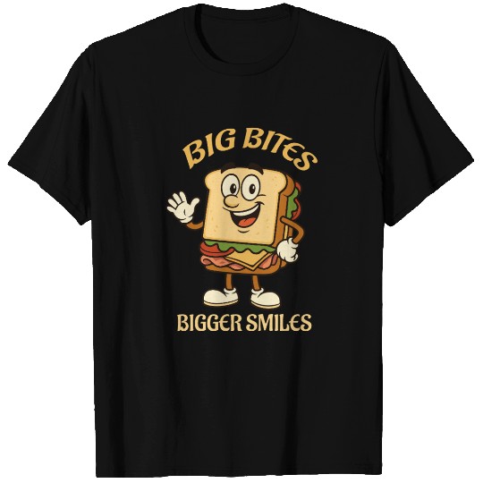 big bites bigger smiles - sandwich T Shirts