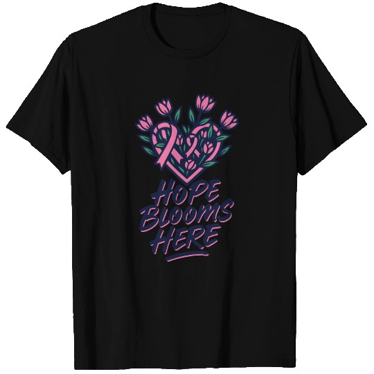Hope Blooms Here │ Breast Cancer Awareness Floral  T Shirts