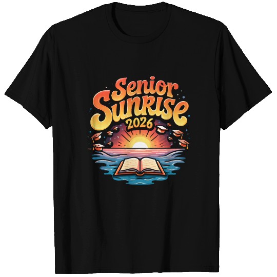Senior Sunrise 2026 – Graduation Class of 2026 T Shirts