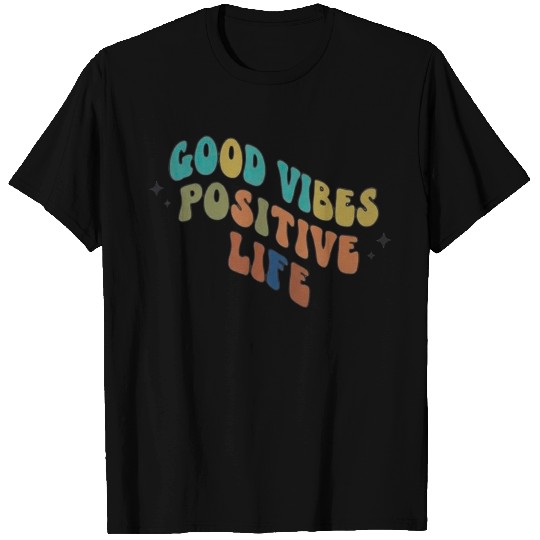 Colorful Positive Vibes Typography Design T Shirts