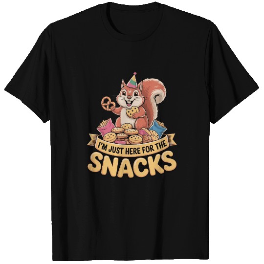 I'm Just Here for the Snacks Funny Foodie Quote T Shirts