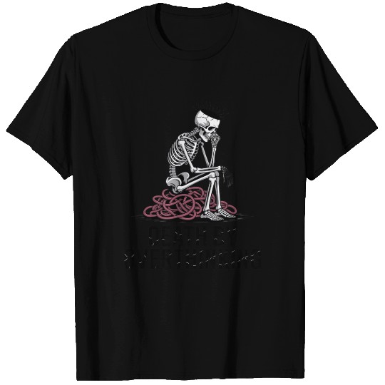 Death By Overthinking Funny Skeleton Quote T Shirts