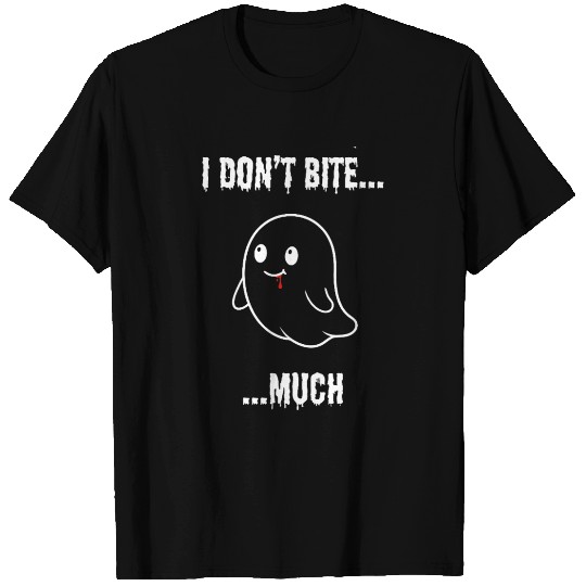 I Don't Bite... Much - Cute Vampire Ghost T Shirts