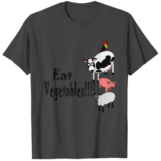 Eat Vegetables T Shirts