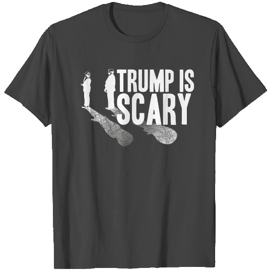 Trump is Scary T Shirts