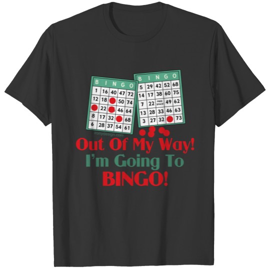 Bingo Funny Saying T-shirt