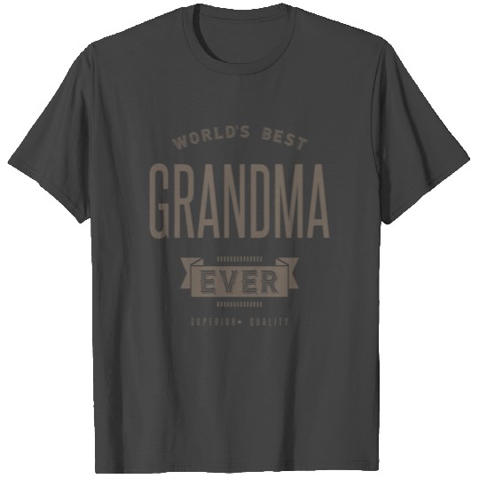 Worlds Best Grandma Ever T Shirts
