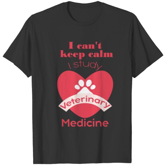 I can't keep calm I study Veterinary Medicine T-shirt