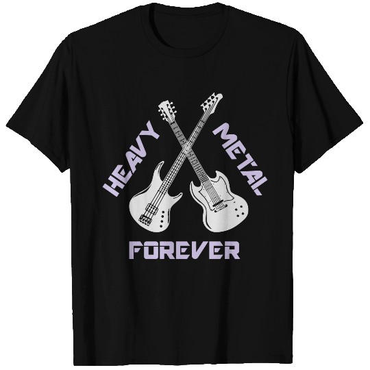 Heavy Metal Forever 1 B T Shirts