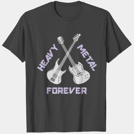 Heavy Metal Forever 1 B T Shirts