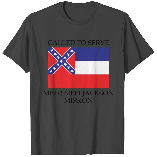 Mississippi Jackson LDS Mission Called to Serve Fl T Shirts