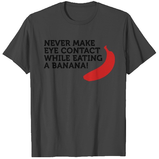 Eye Contact Eating A Banana (2c) T Shirts