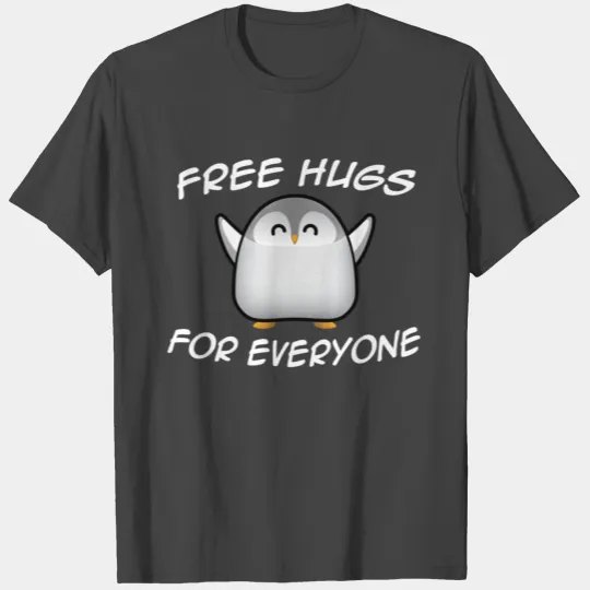 Free Hugs For Everyone T Shirts