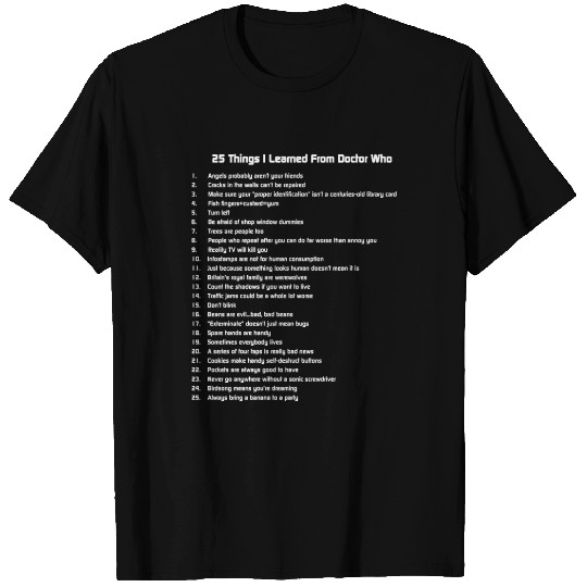 25 Things I've Learned from Doctor Who T Shirts