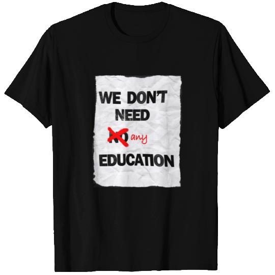 pink floyd no education T Shirts standard weight