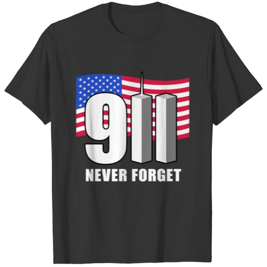 911 Never Forget! T-shirt