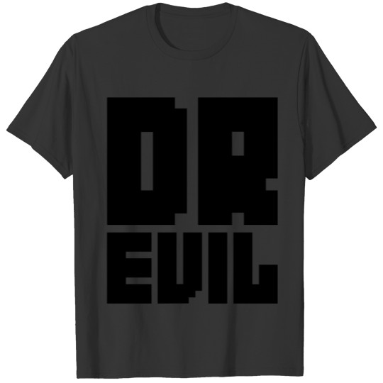 Dr. Evil T-shirt