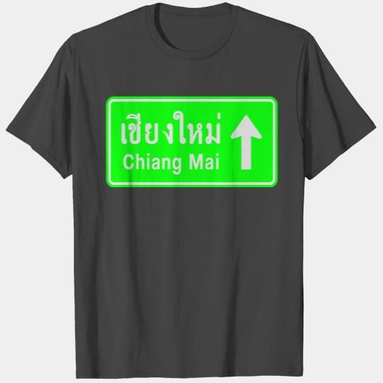 Chiang Mai, Thailand / Highway Road Traffic Sign T Shirts