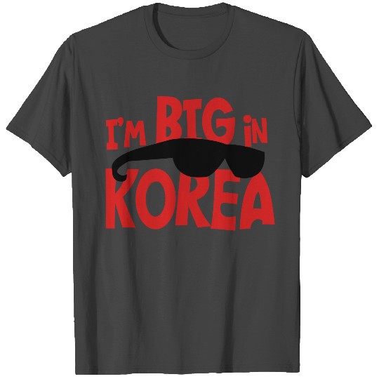 i'm big in korea with kim jong il sunglasses T Shirts