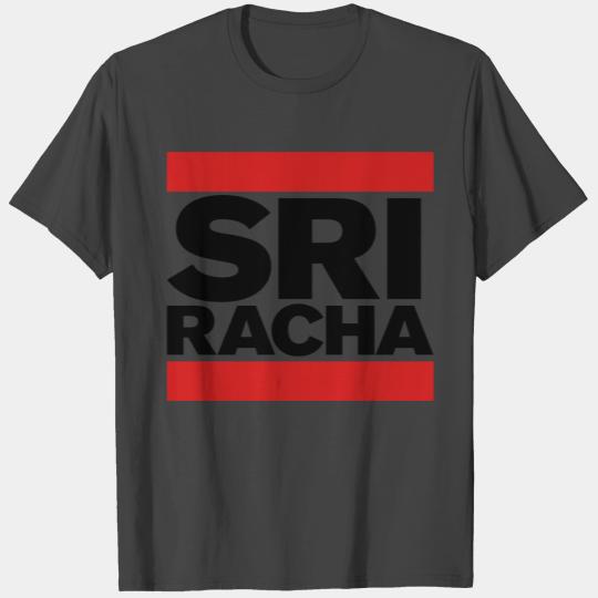 SRIRACHA T Shirts