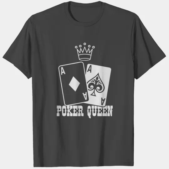 Poker - Poker Queen T Shirts