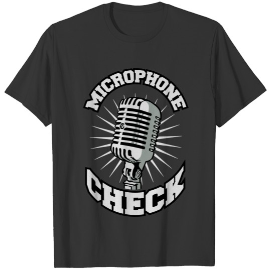 Microphone check T-shirt