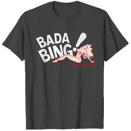 Bada Bing T Shirts