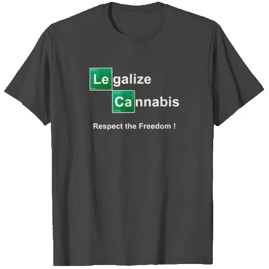 Breaking Bad Legalize Cannabis T Shirts