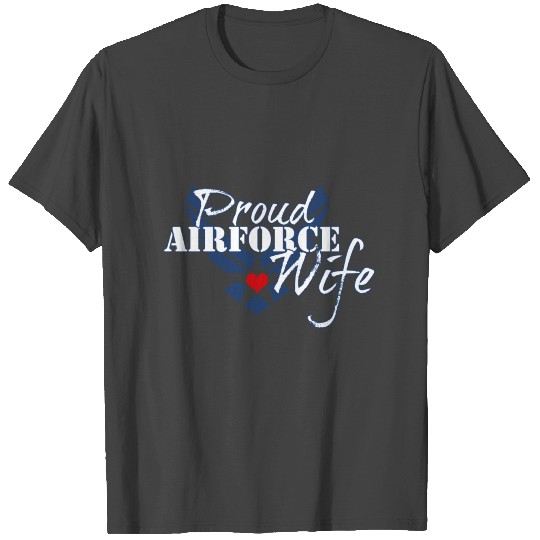 Proud Air Force Wife T Shirts