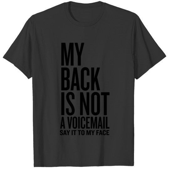 my back is not a voicemail T-shirt