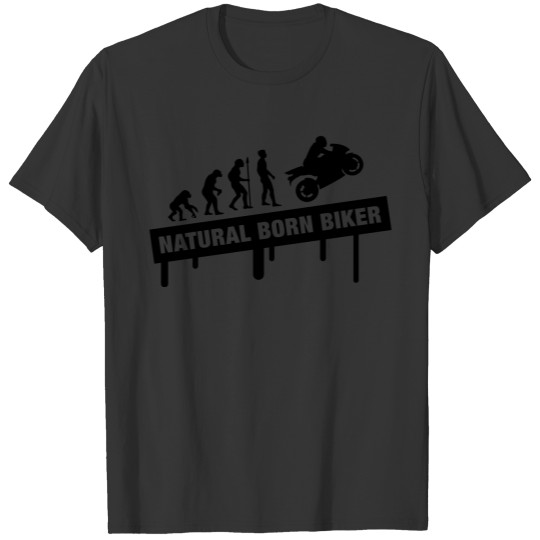 natual_born_biker_1__f1 T-shirt