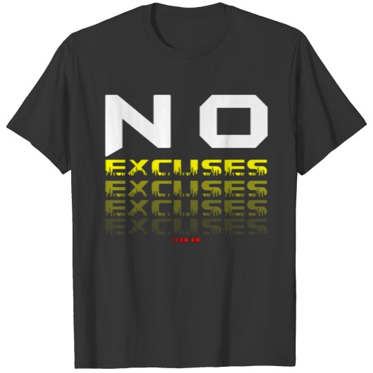 NO EXCUSES T-shirt