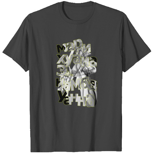 Marijuana is Number One T Shirts