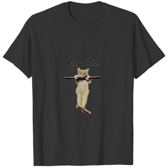 hang in there baby cute kitty cat kitten on branch T-shirt