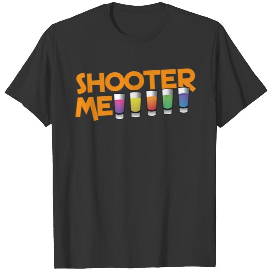 SHOOTER ME many colored cocktail shots T-shirt