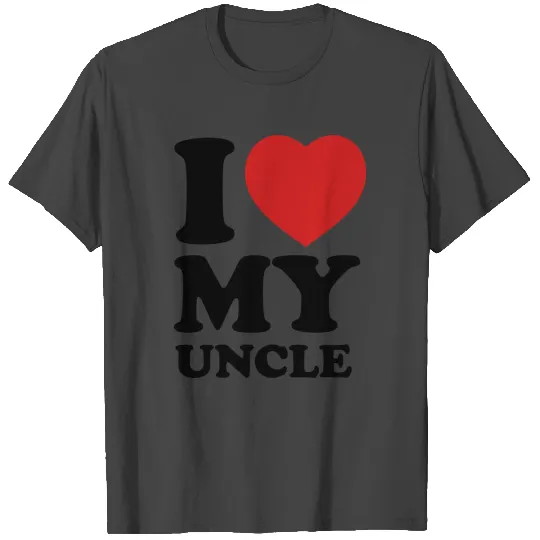 I love my uncle T Shirts