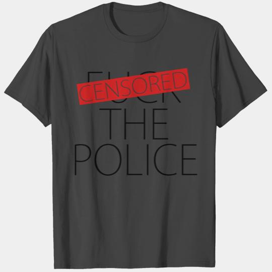 Fuck The Police - Censored T Shirts