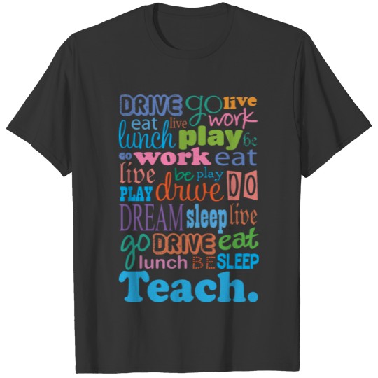 Teacher (Eat Sleep Dream) T-shirt