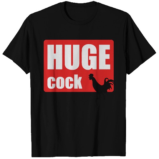 Huge cock T Shirts