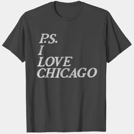 Cute P.S. PS I Love Chicago T Shirts