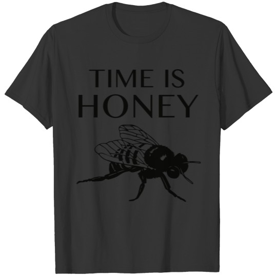 Time Is Honey T-shirt