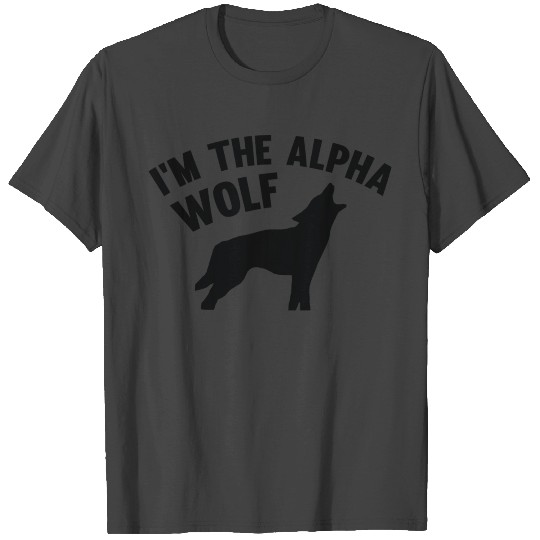 I'm The Alpha Wolf T Shirts