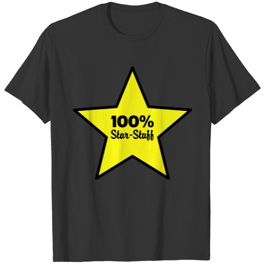 100% Star-Stuff (2 Color) T-shirt